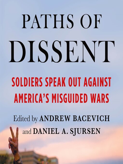 Title details for Paths of Dissent by Andrew Bacevich - Available